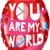 You Are My World Balloon In A Box